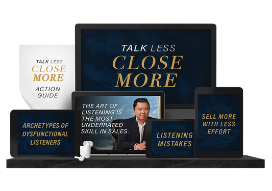 Talk Less Close More